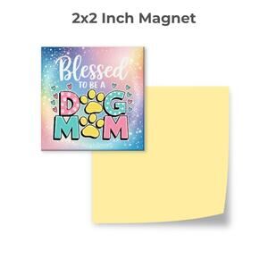 Blessed Dog Mom Magnet 2"x2" Cute Fridge Desk Locker Decor Gift